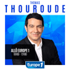 podcast Allô Europe 1 avec Thomas Thouroude