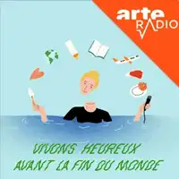 Vivons heureux avant la fin du monde