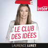 Podcast France Inter Le club des idées avec Laurence Luret