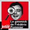 podcast france inter Le gimmick de Frédéric Pommier 