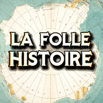 Podcast La Folle Histoire, Thibault Bourdin