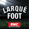 Podcast RMC Larqué Foot avec Jean-Michel Larqué